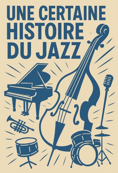 Plakat der Show 'Une certaine histoire du jazz'