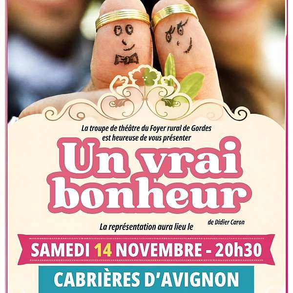Un vrai bonheur – Theaterkomödie in Cabrières-d’Avignon