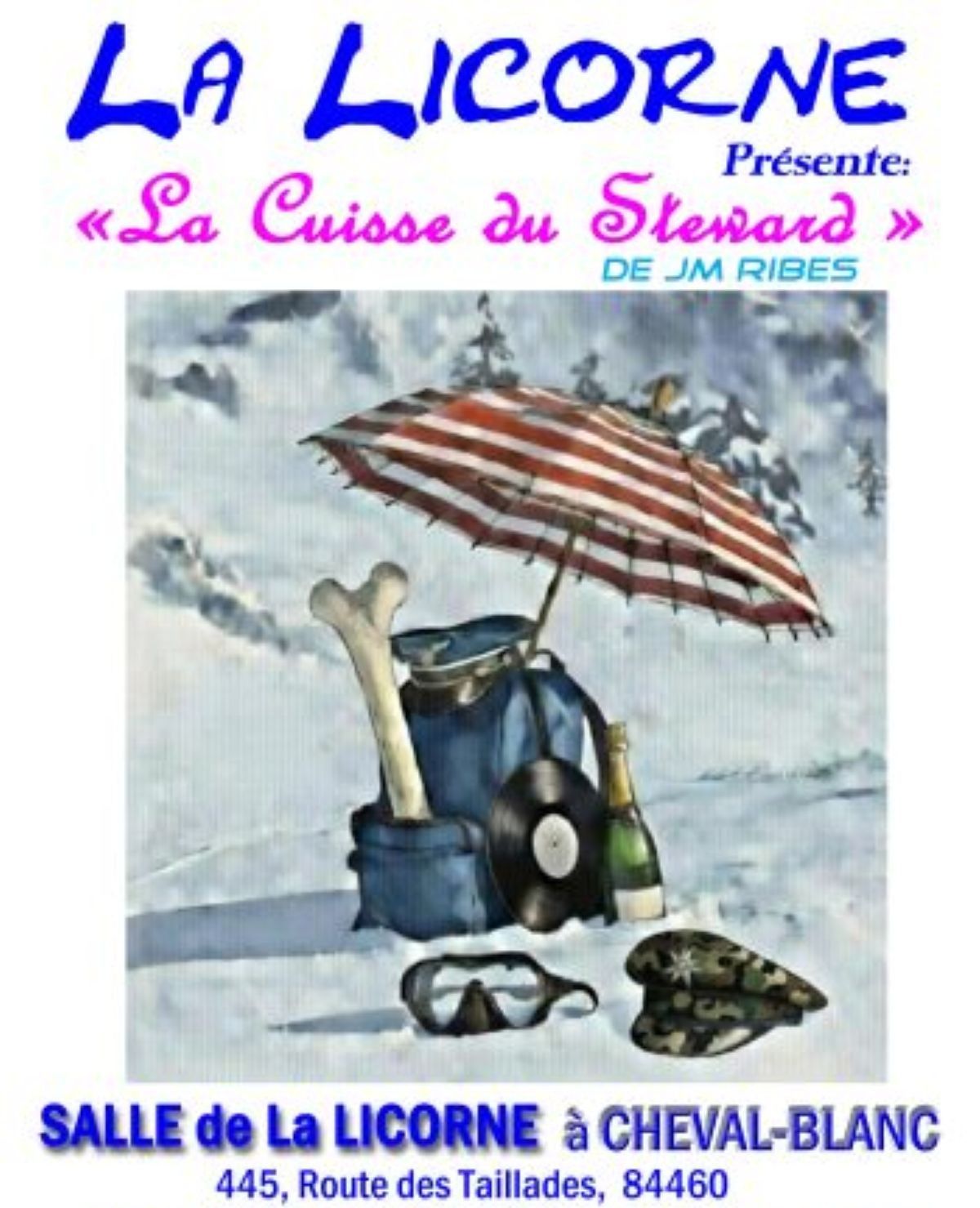 Plakat zum Theaterstück La Cuisse du steward von Jean-Michel Ribes im Théâtre La Licorne in Cheval-Blanc